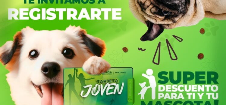 GOBIERNO ESTATAL AMPLÍA APOYO DE TARJETA JOVEN CON BENEFICIOS PARA MASCOTAS