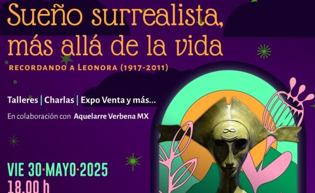 CON NOCHE DE MUSEO, RECORDARÁN A LEONORA CARRINGTON