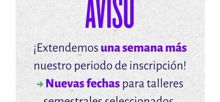 ÚLTIMA LLAMADA PARA INSCRIBIRTE EN TALLERES DEL CEART